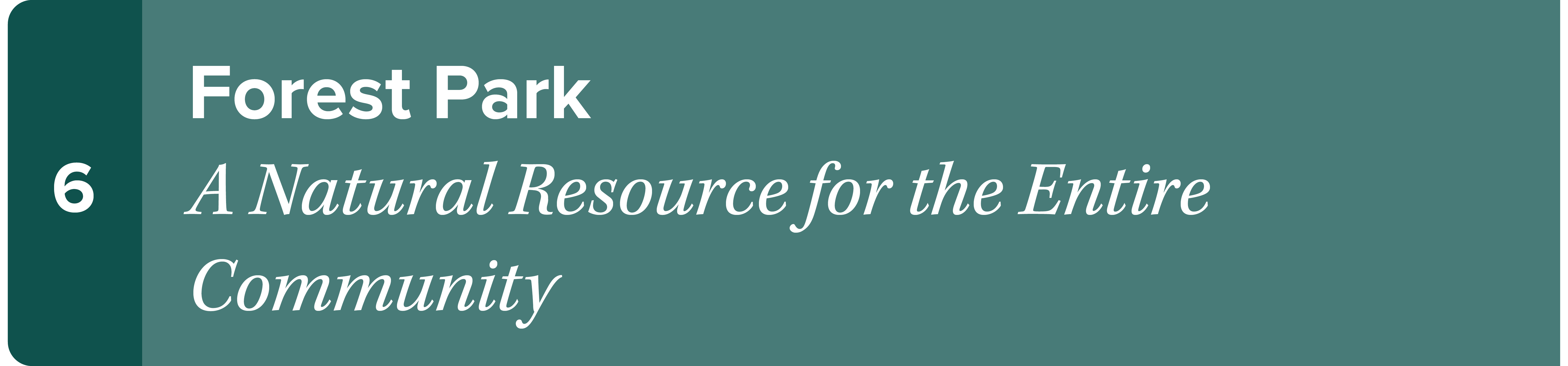 Forest Park - a natural resource for the entire community